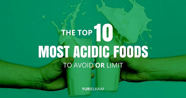 Here Are the Top 10 Most Acidic Foods to Avoid